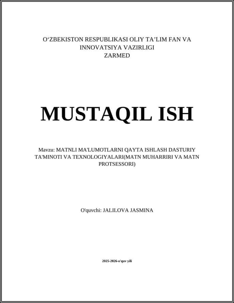 MATNLI MA'LUMOTLARNI QAYTA ISHLASH DASTURIY TA'MINOTI VA TEXNOLOGIYALARI(MATN MUHARRIRI VA MATN PROTSESSORI)
