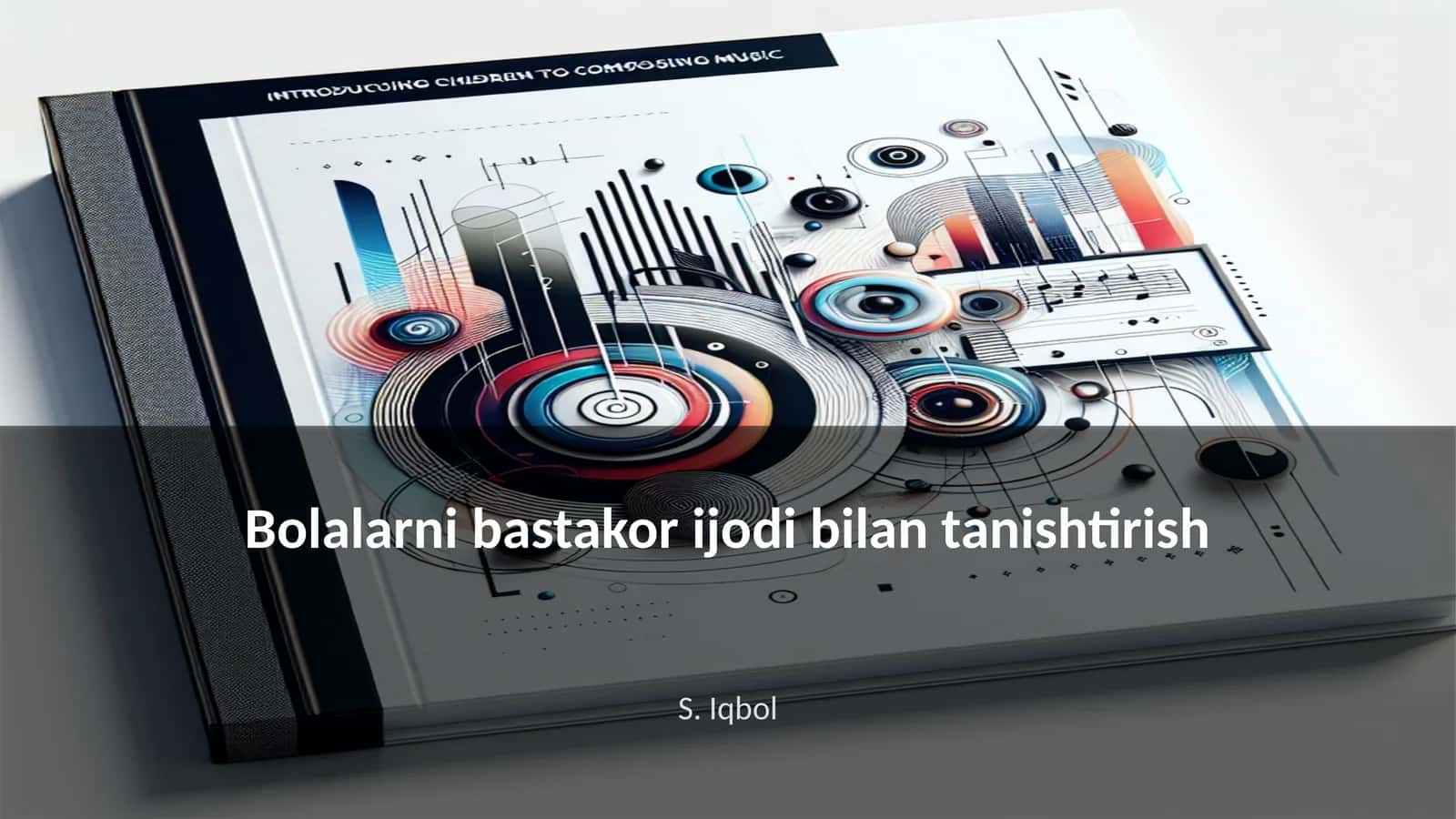 Bolalarni bastakor ijodi bilan tanishtirish