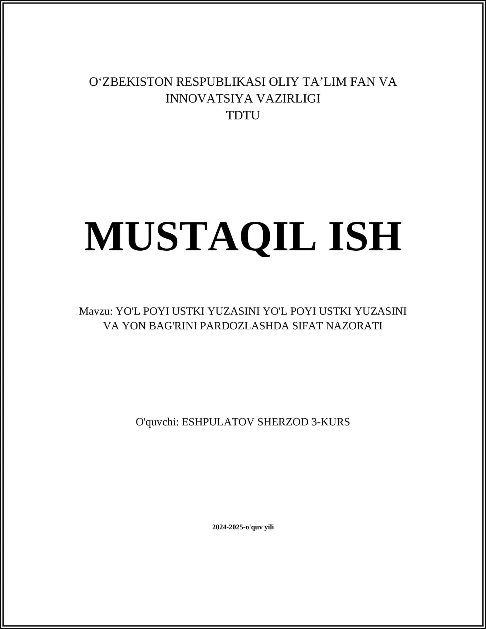YO'L POYI USTKI YUZASINI YO'L POYI USTKI YUZASINI VA YON BAG'RINI PARDOZLASHDA SIFAT NAZORATI