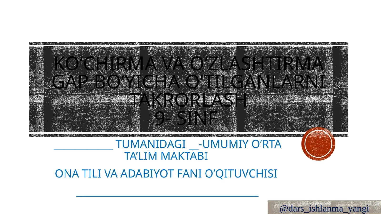 ONA TILI VA ADABIYOT FANI O’QITUVCHISI