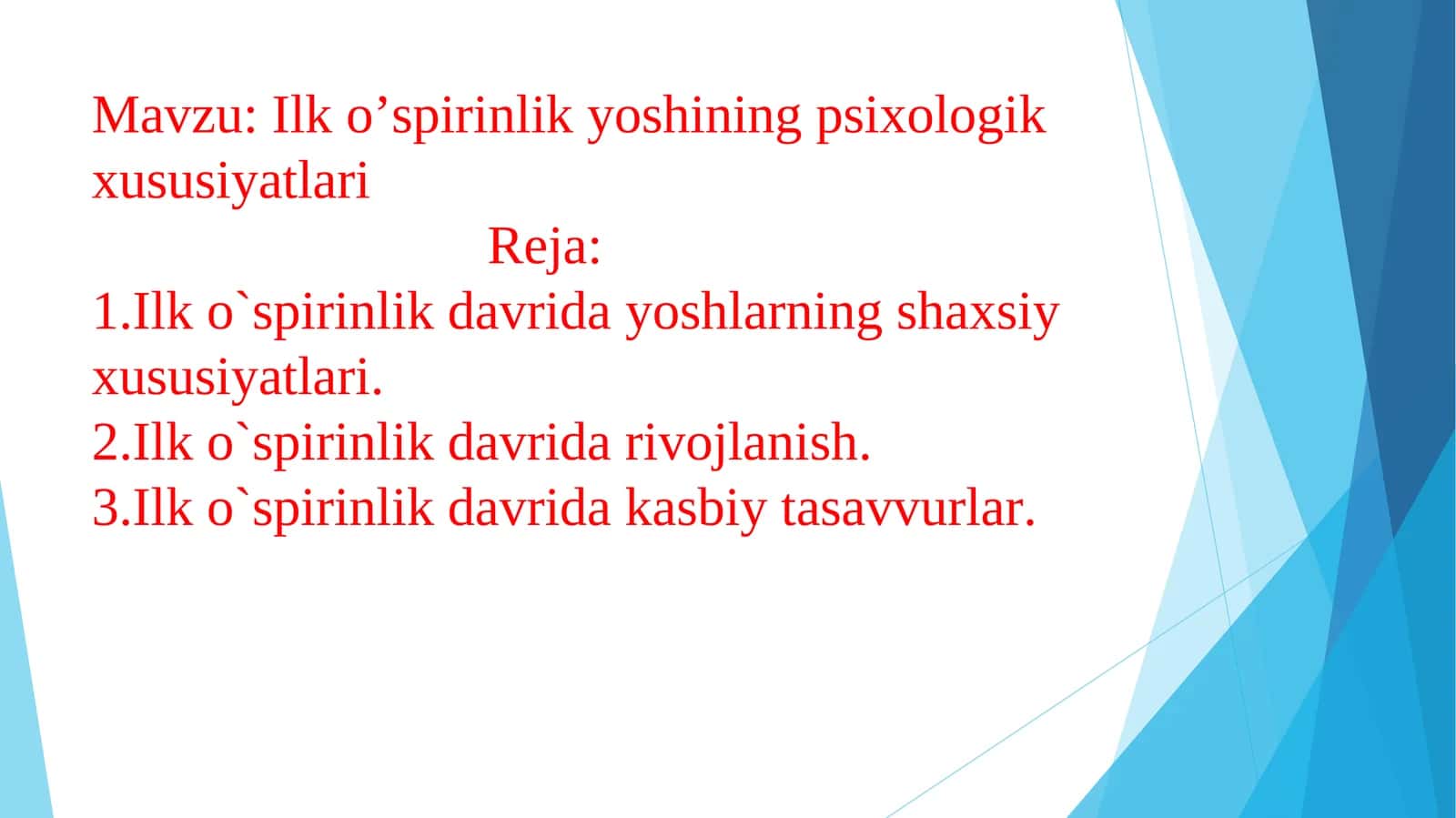 Ilk o’spirinlik yoshining psixologik xususiyatlari