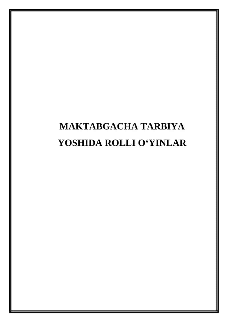 Maktabgacha tarbiya yoshida rolli o'yinlar