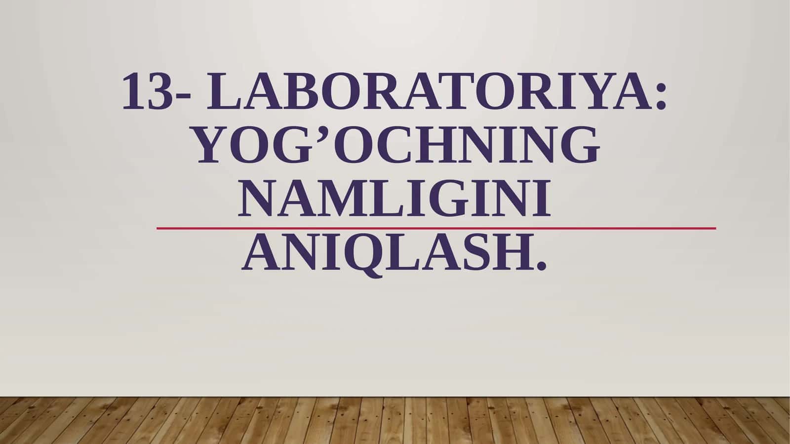 Yog'ochning namligini aniqlash