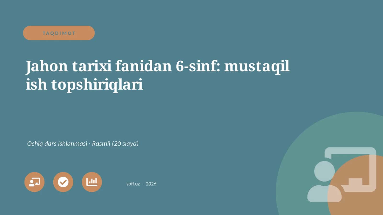 Jahon tarixi fanidan 6-sinf: mustaqil ish topshiriqlari