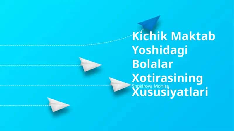 Kichik Maktab Yoshidagi Bolalar Xotirasining Xususiyatlari