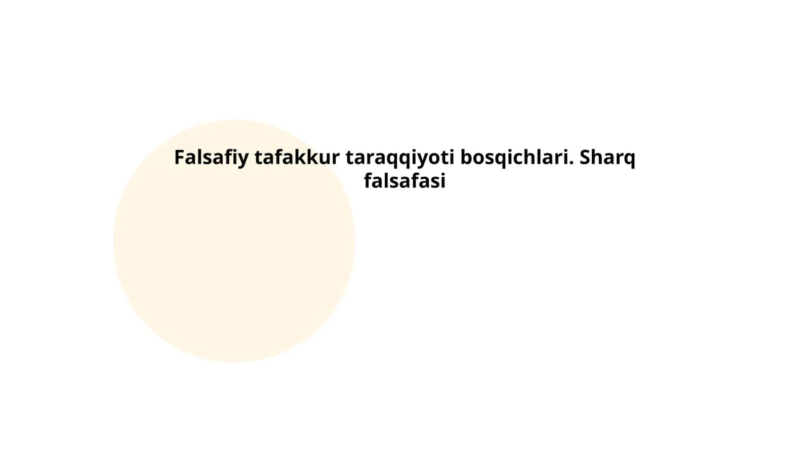 Falsafiy tafakkur taraqqiyoti bosqichlari. Sharq falsafasi