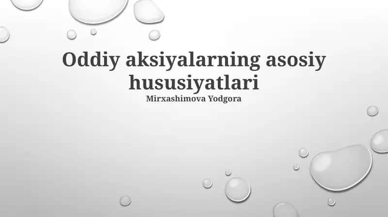 Oddiy aksiyalarning asosiy hususiyatlari