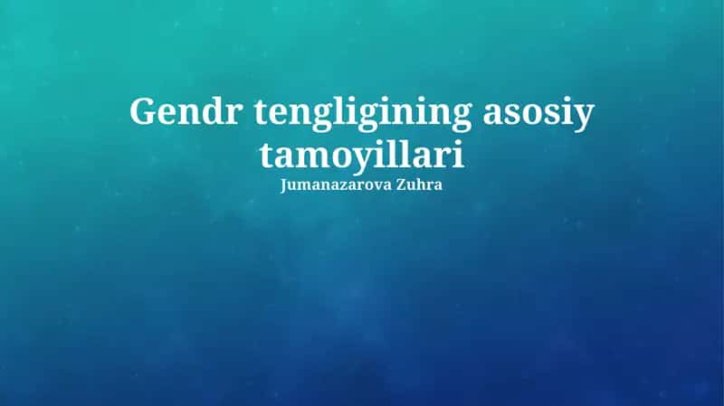 Gendr tengligining asosiy tamoyillari