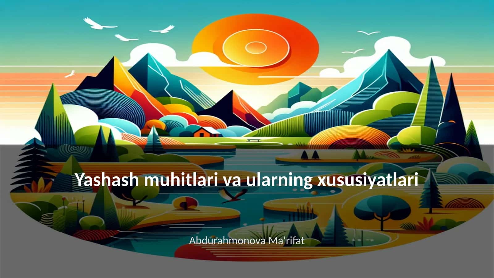 Yashash muhitlari va ularning xususiyatlari