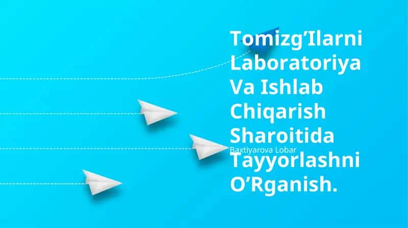 Tоmizg’Ilаrni Lаbоrаtоriya Vа Ishlаb Chiqаrish Shаrоitidа Tаyyorlаshni O’Rgаnish