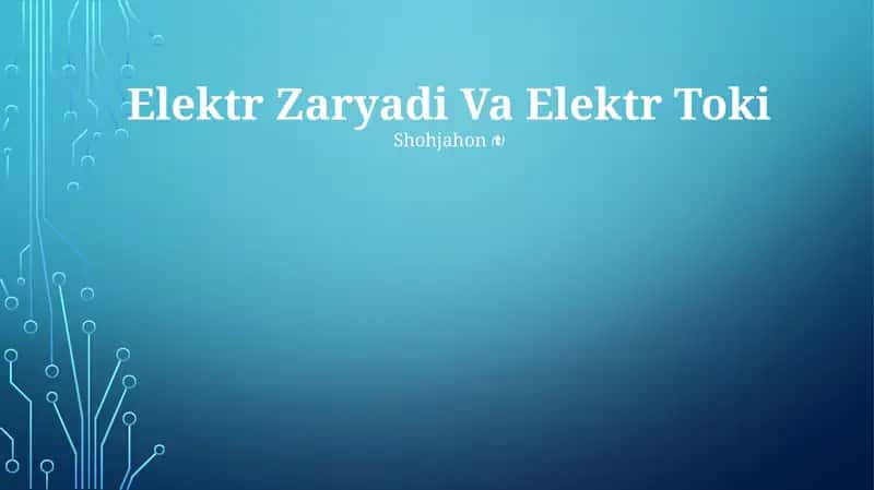 Elektr Zaryadi Va Elektr Toki