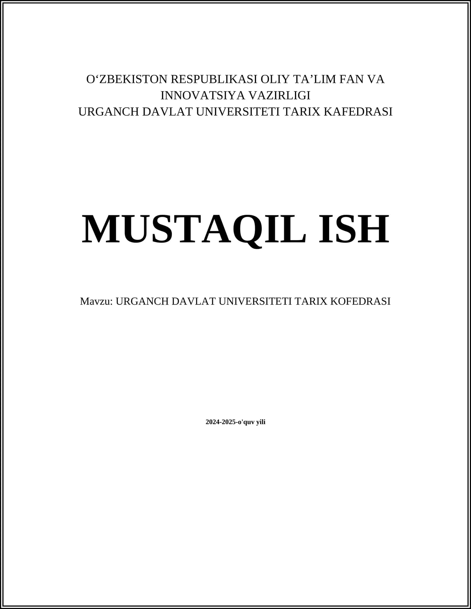 MUSTAQIL ISH Mavzu: URGANCH DAVLAT UNIVERSITETI TARIX KOFEDRASI