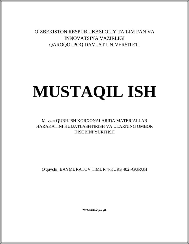 QURILISH KORXONALARIDA MATERIALLAR HARAKATINI HUJJATLASHTIRISH VA ULARNING OMBOR HISOBINI YURITISH