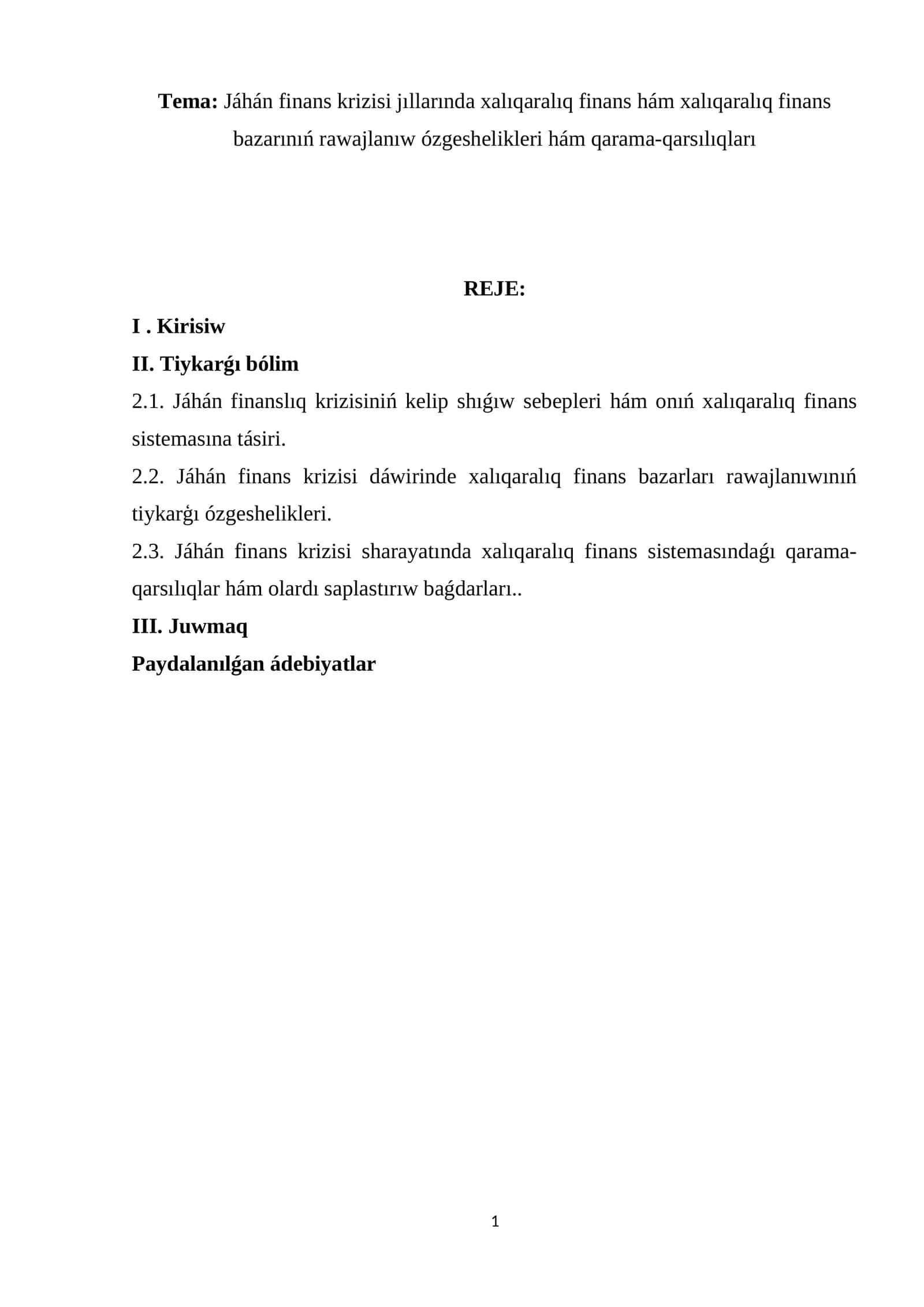 Jáhán finans krizisi jıllarında xalıqaralıq finans hám xalıqaralıq finans bazarınıń rawajlanıw ózgeshelikleri hám qarama-qarsılıqları