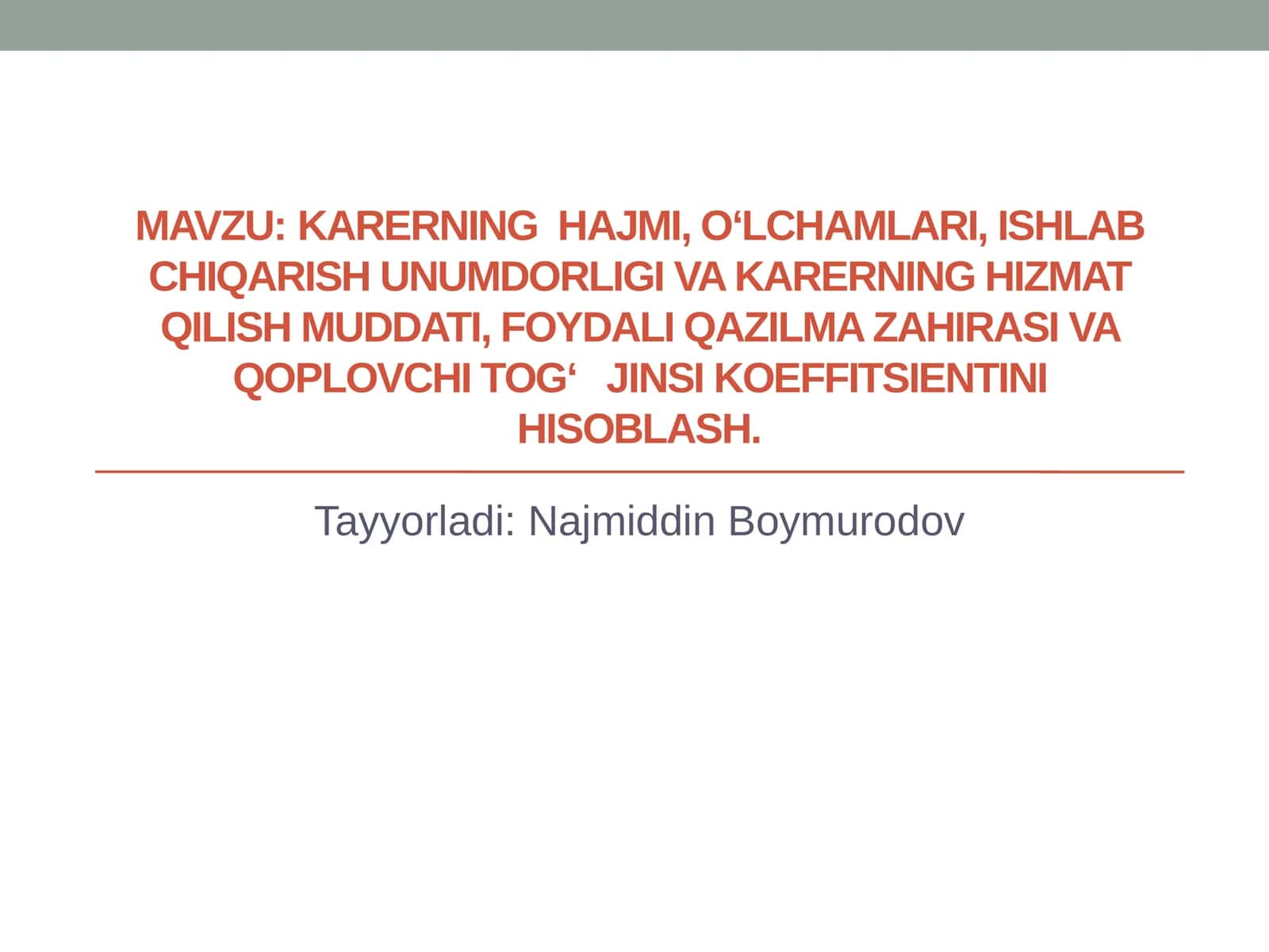 Karerning hajmi, o‘lchamlari, va s