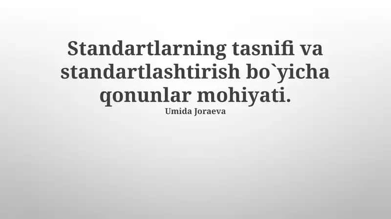 Standartlarning tasnifi va standartlashtirish bo`yicha qonunlar mohiyati