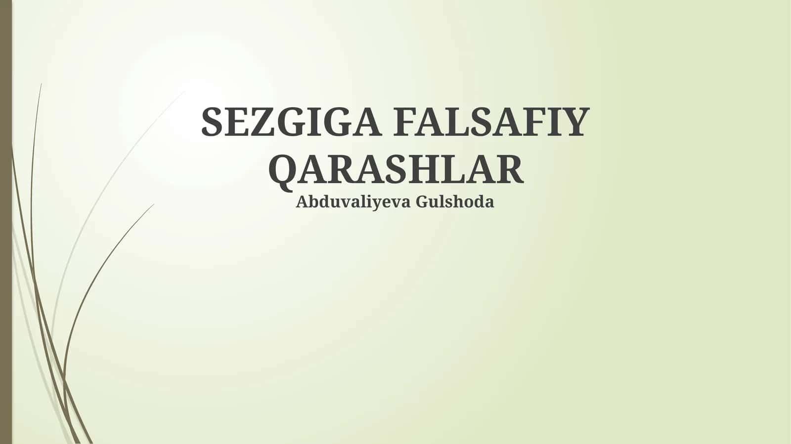 SEZGIGA FALSAFIY QARASHLAR