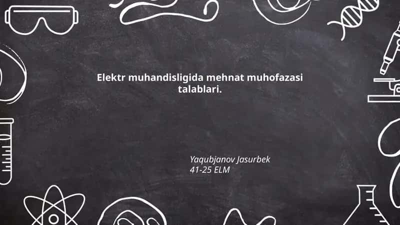 Elektr muhandisligida mehnat muhofazasi talablari