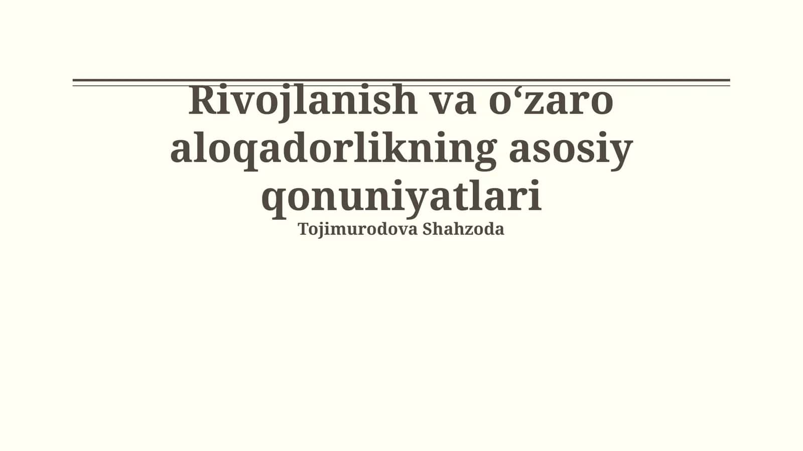 Rivojlanish va oʻzaro aloqadorlikning asosiy qonuniyatlari