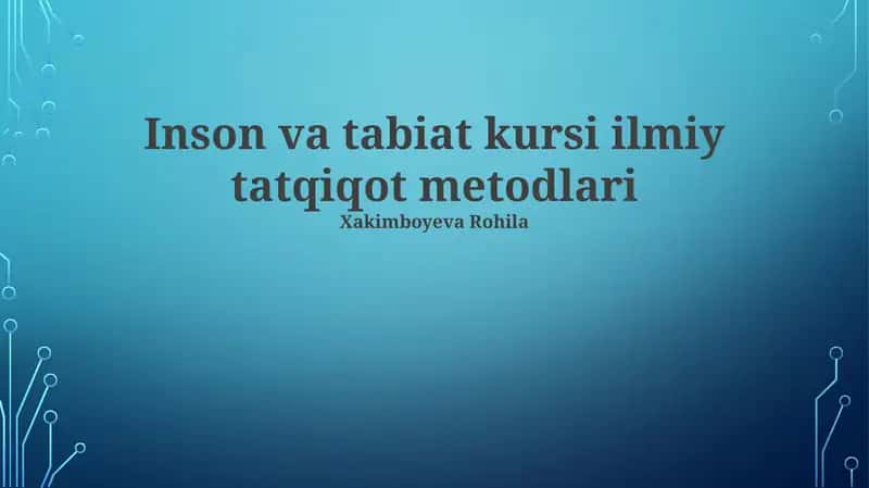 Inson va tabiat kursi ilmiy tatqiqot metodlari