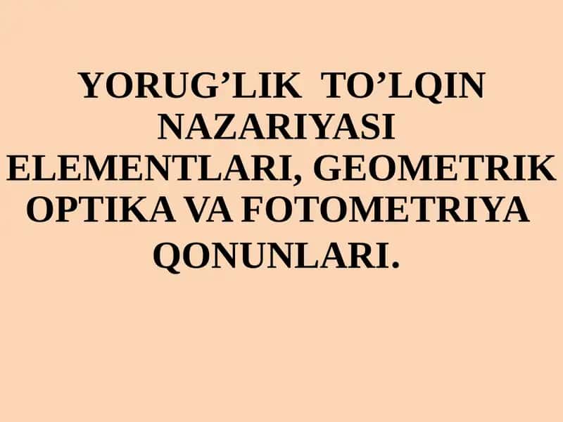 YORUG’LIK TO’LQIN NAZARIYASI ELEMENTLARI