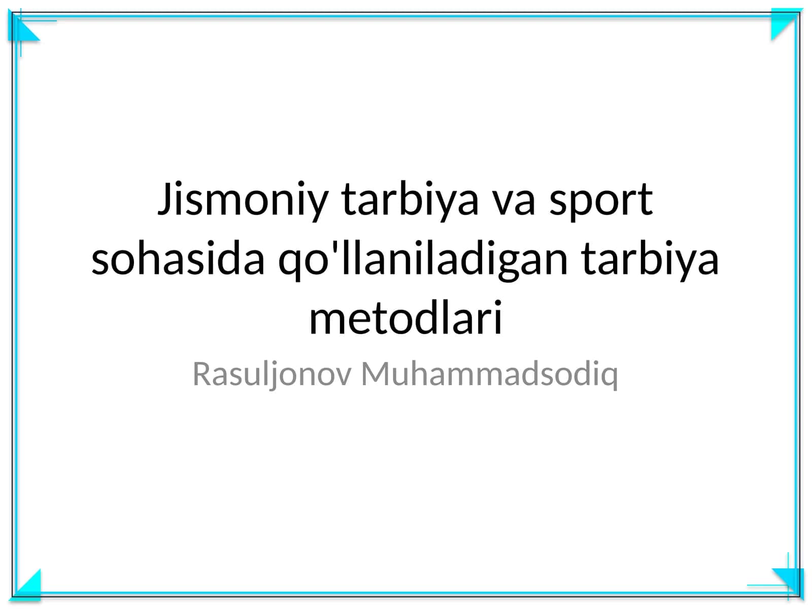 Jismoniy tarbiya va sport sohasida qo'llaniladigan tarbiya metodlari