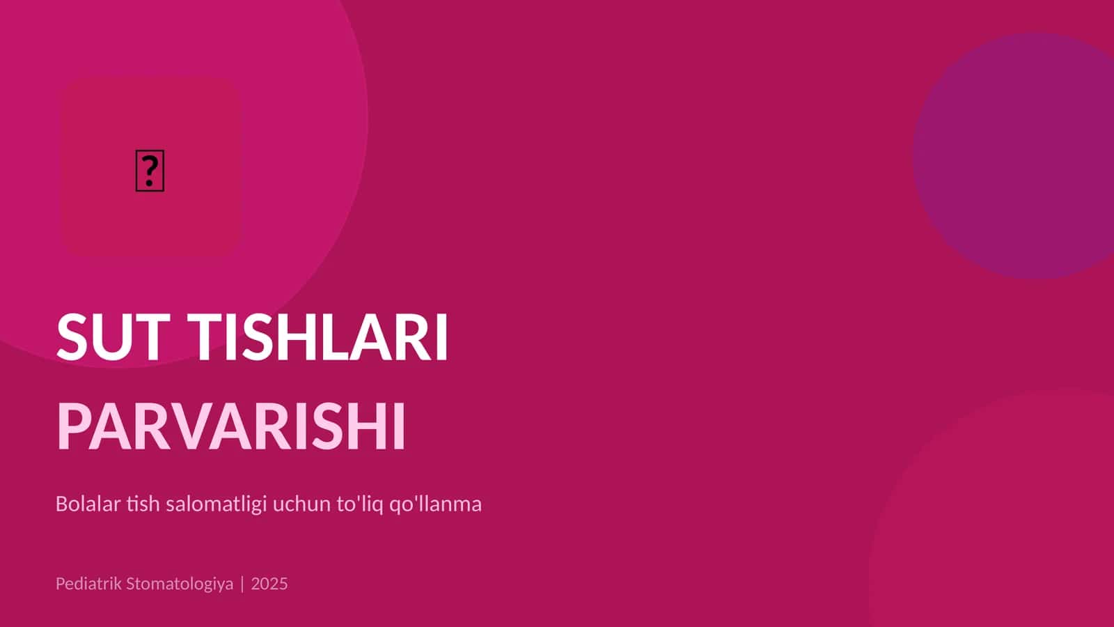 SUT TISHLARI PARVARISHI