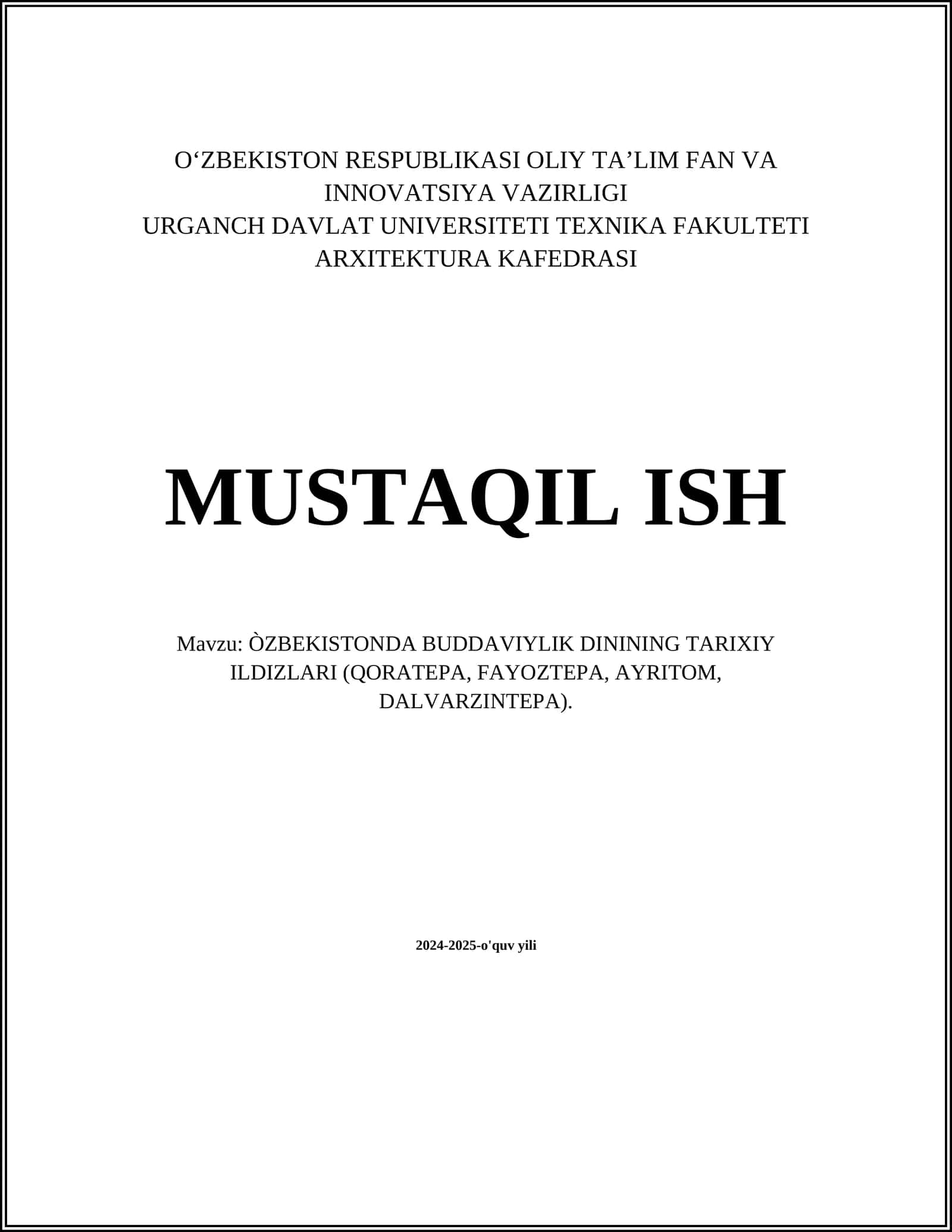 MUSTAQIL ISH Mavzu: ÒZBEKISTONDA BUDDAVIYLIK DININING TARIXIY ILDIZLARI (QORATEPA, FAYOZTEPA, AYRITOM, DALVARZINTEPA)