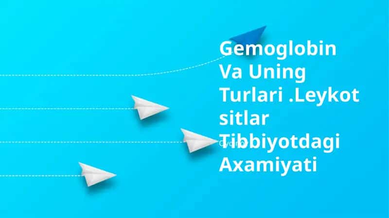Gemoglobin Va Uning Turlari.Leykotsitlar Tibbiyotdagi Axamiyati