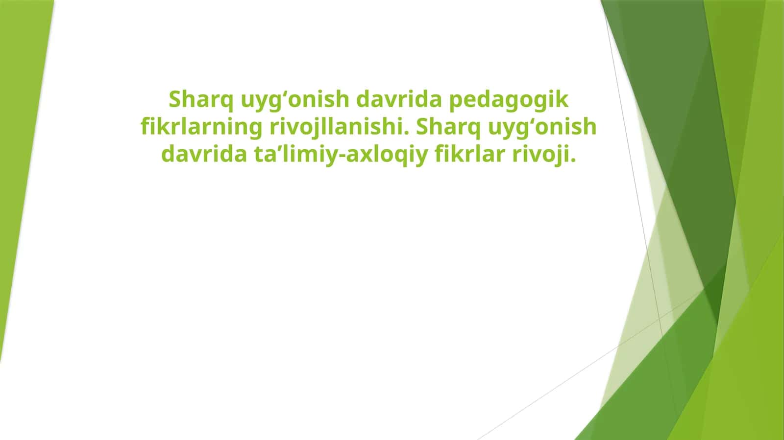 Sharq uygʻonish davrida pedagogik fikrlarning rivojllanishi