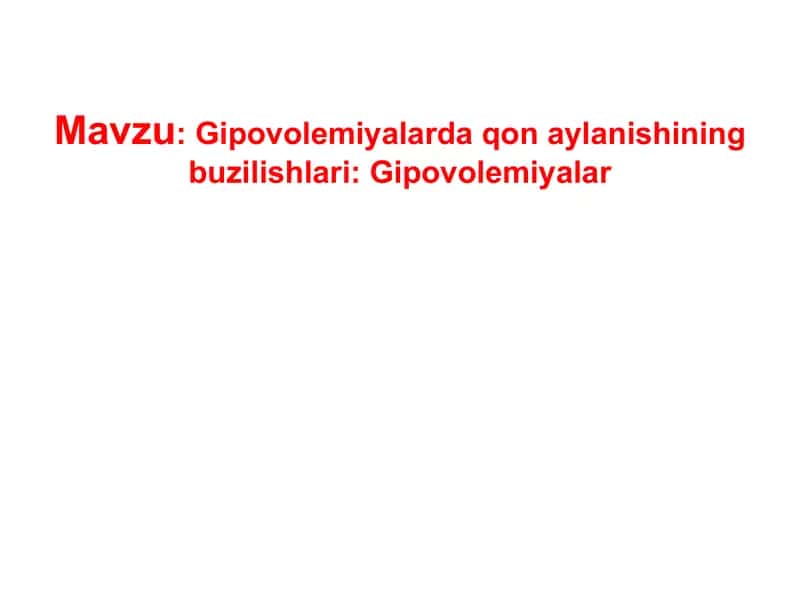 Gipovolemiyalarda qon aylanishining buzilishlari: Gipovolemiyalar