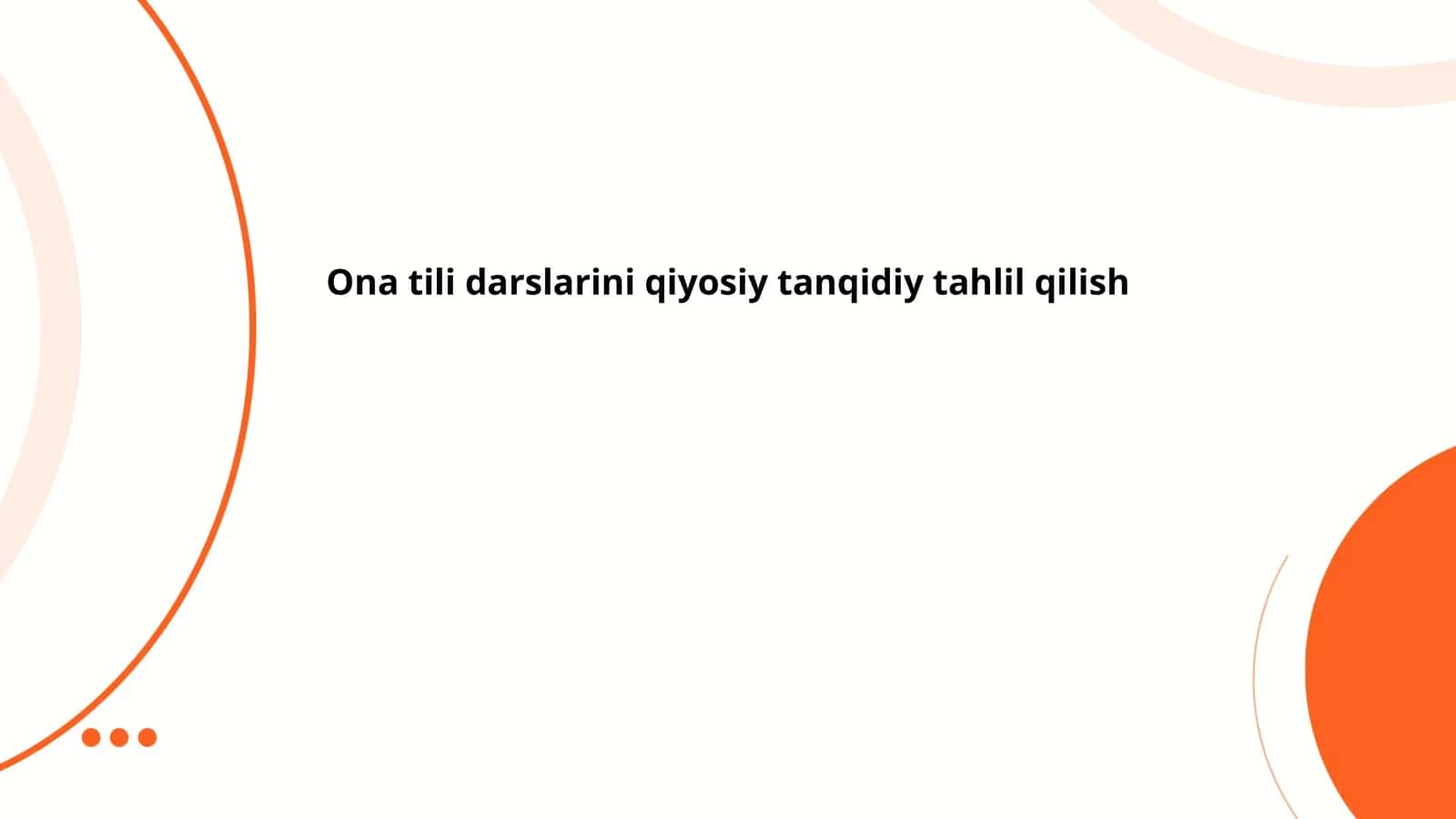 Ona tili darslarini qiyosiy tanqidiy tahlil qilish