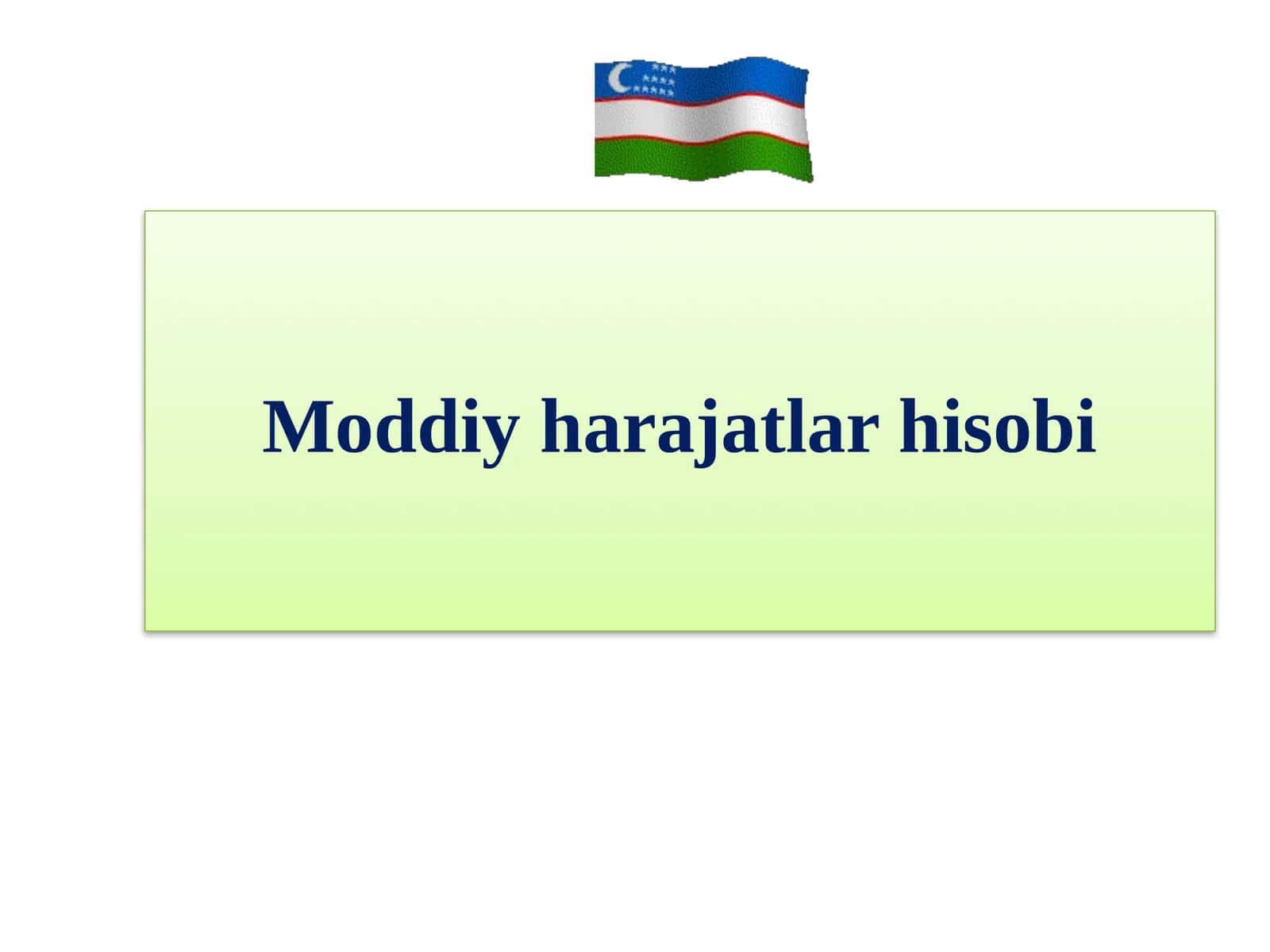 Moddiy harajatlar hisobi