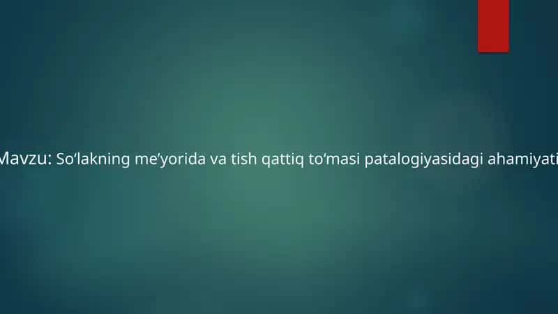So‘lakning me’yorida va tish qattiq to‘qimasi patalogiyasidagi ahamiyati