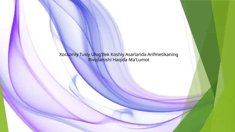 Xorazmiy Tusiy Ulug'Bek Koshiy Asarlarida Arifmetikaning Rivojlanishi Haqida Ma'Lumot