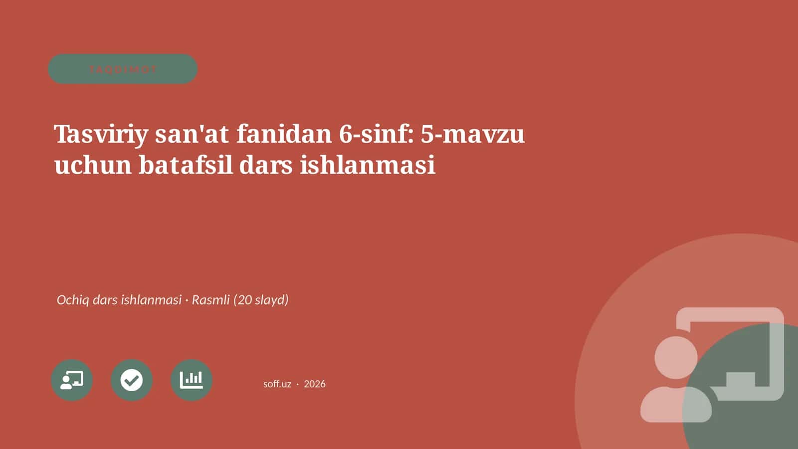 Tasviriy san'at fanidan 6-sinf: 5-mavzu uchun batafsil dars ishlanmasi