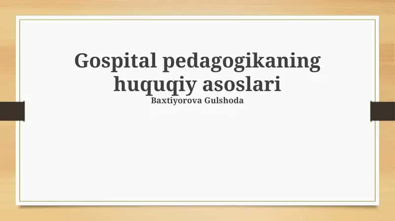 Gospital pedagogikaning huquqiy asoslari