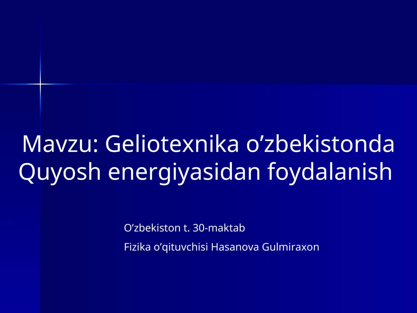 Geliotexnika o’zbekistonda Quyosh energiyasidan foydalanish