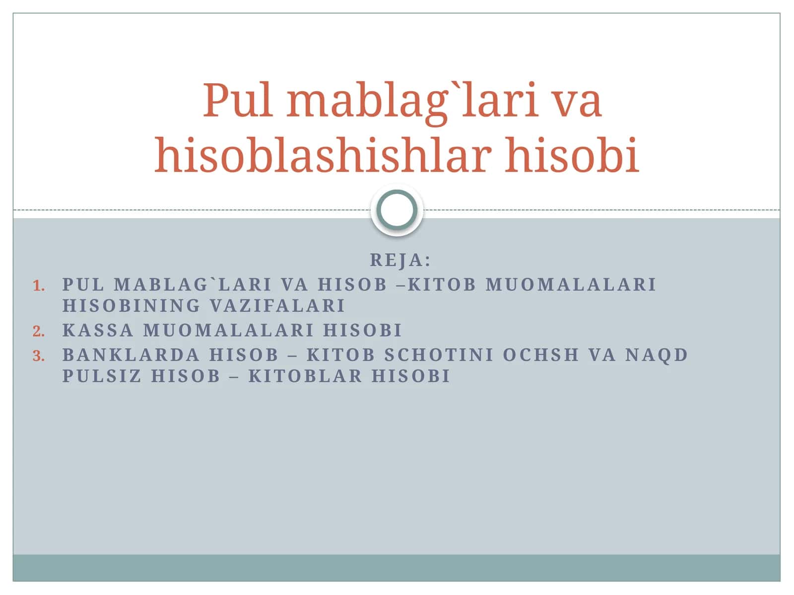 Pul mablag`lari va hisob –kitob muomalalari hisobining vazifalari