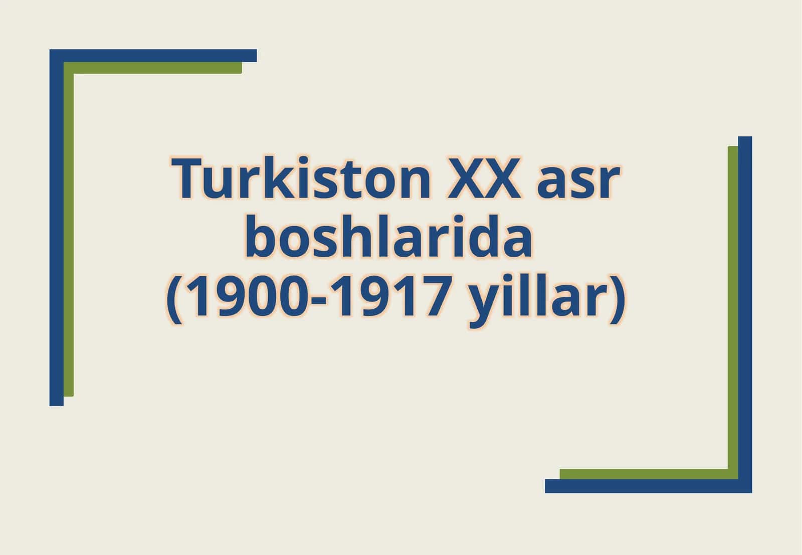 Turkiston XX asr boshlarida (1900-1917 yillar)