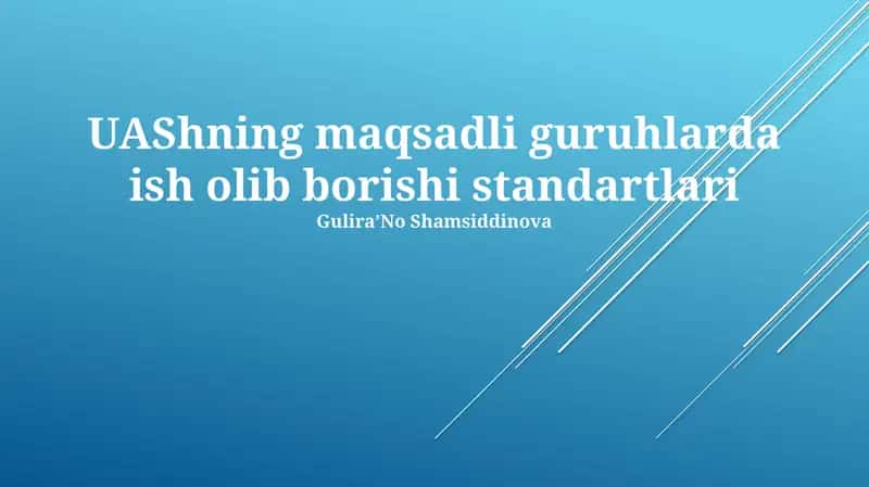 UAShning maqsadli guruhlarda ish olib borishi standartlari