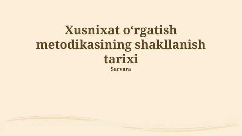 Xusnixat oʻrgatish metodikasining shakllanish tarixi