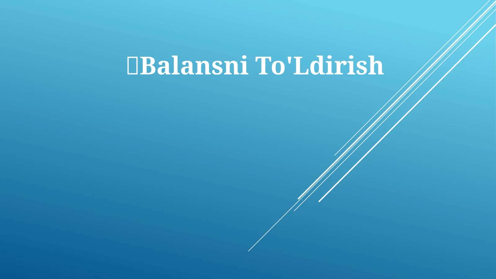 Balansni To'Ldirish