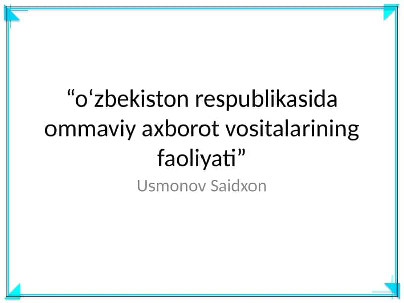 O‘zbekiston Respublikasida Ommaviy Axborot Vositalarining Faoliyati