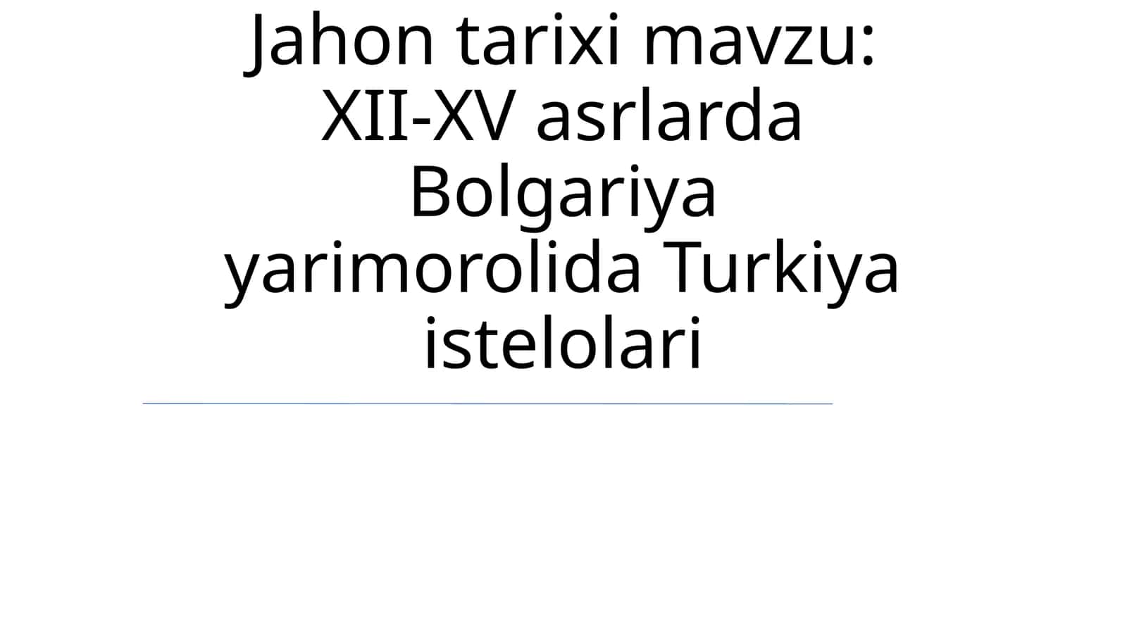 XII-XV asrlarda Bolgariya yarimorolida Turkiya istelolari