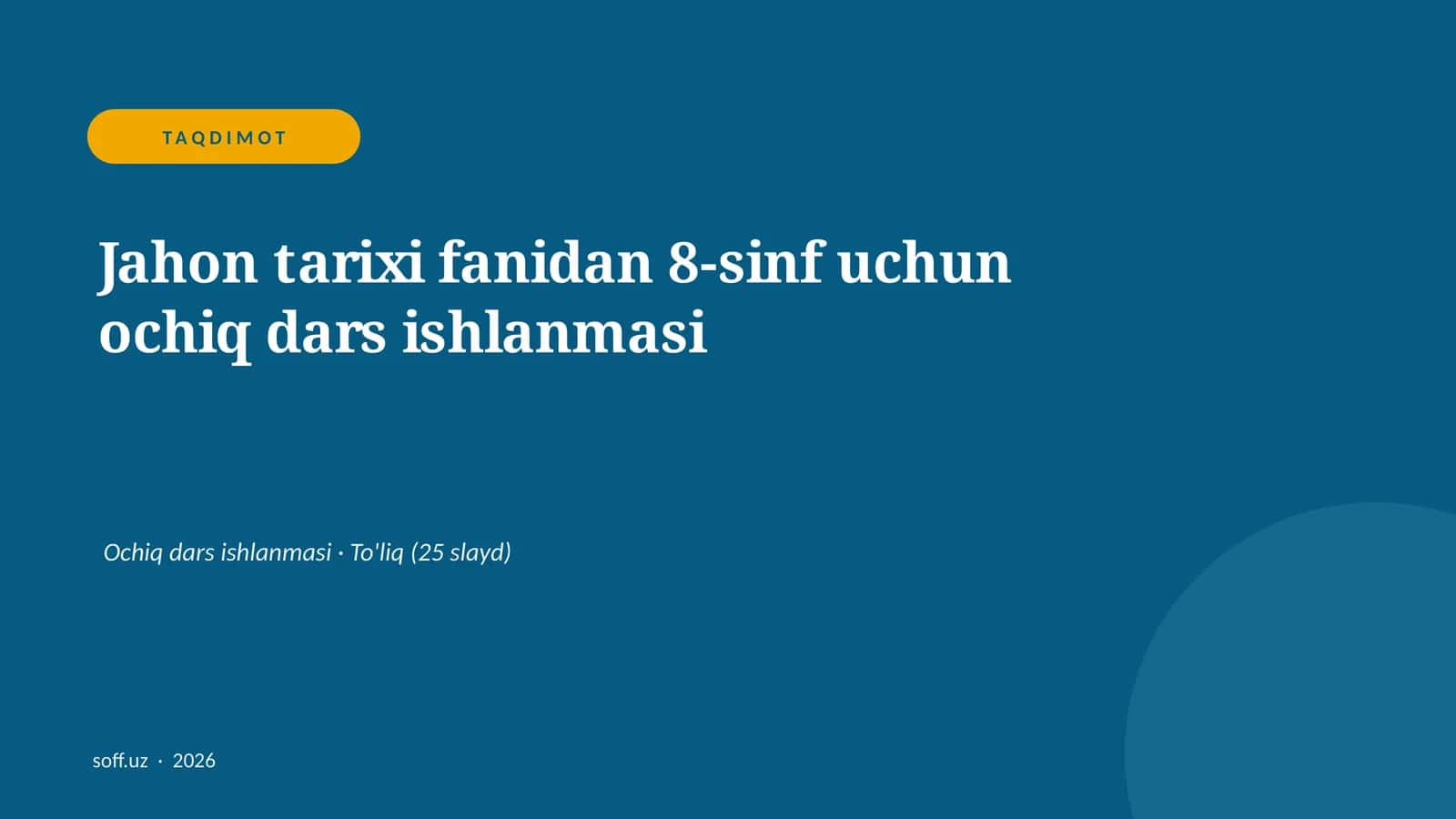 Jahon tarixi fanidan 8-sinf uchun ochiq dars ishlanmasi