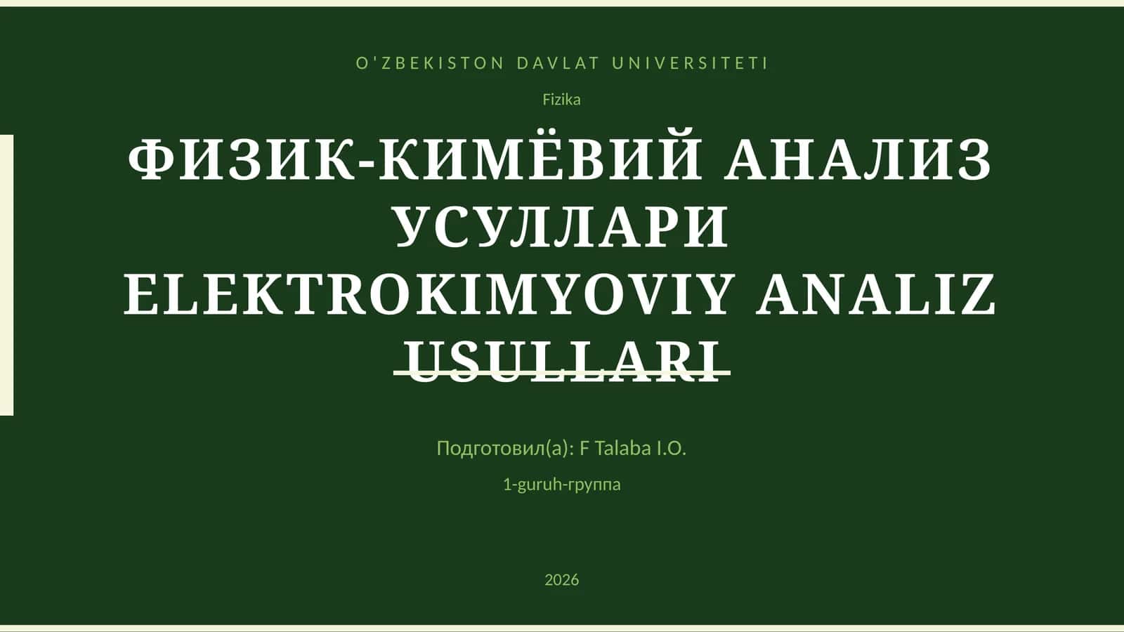ФИЗИК-КИМЁВИЙ АНАЛИЗ УСУЛЛАРИ ELEKTROKIMYOVIY ANALIZ USULLARI