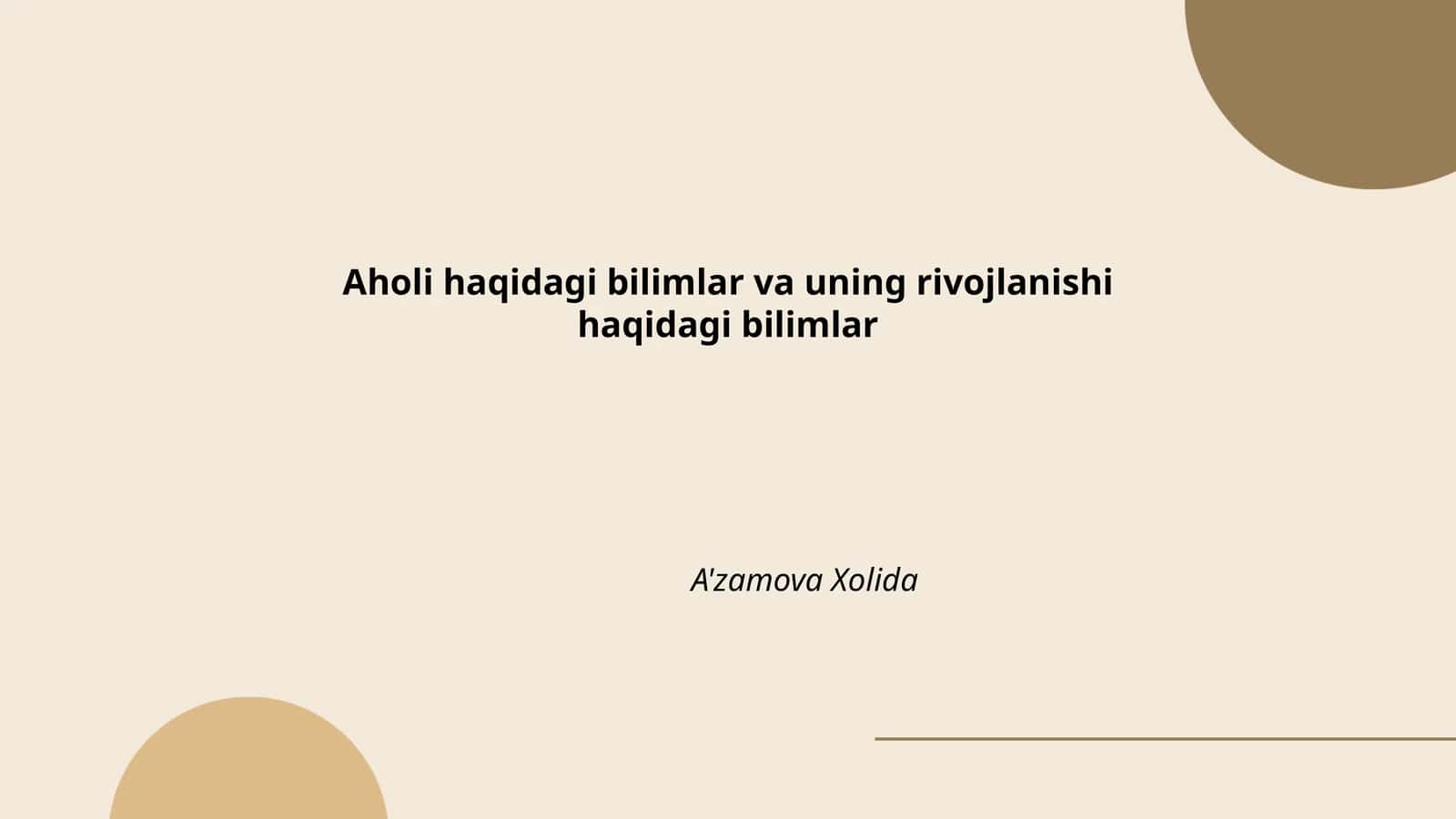 Aholi haqidagi bilimlar va uning rivojlanishi haqidagi bilimlar