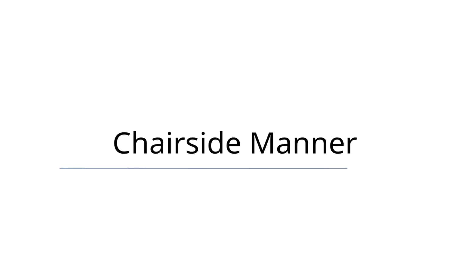 Chairside Manner