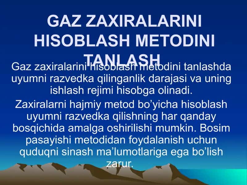 GAZ ZAXIRALARINI HISOBLASH METODINI TANLASH